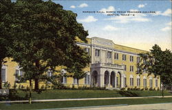 Marquis Hall, North Texas Teachers College Denton, TX Postcard 
