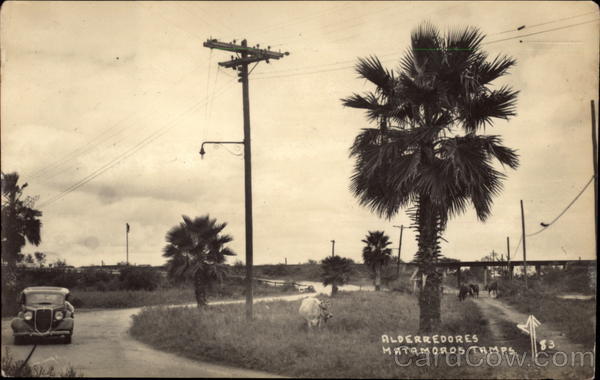 Alderredores Matamoros Mexico