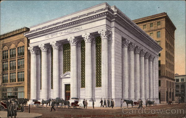 The Bank of California - 1918 San Francisco