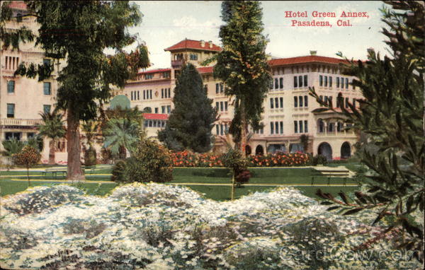 Hotel Green Annex Pasadena California