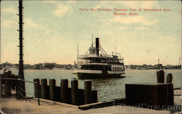 Ferry for Windsor, Foot of Woodward Avenue Detroit Michigan