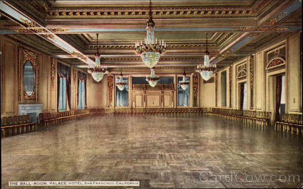 The Ball Room, Palace Hotel San Francisco California