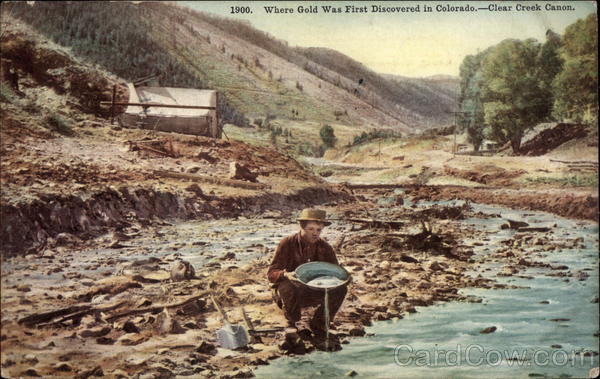 Where Gold was first discovered in Colorado Clear Creek Canon