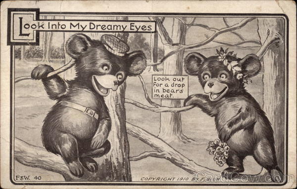 Look into my dreamy eyes; look out for a drop in bear's meat