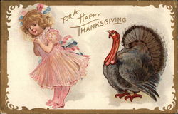 For A Happy Thanksgiving - Turkey and Young Girl Postcard