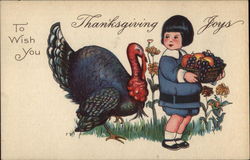 To Wish You Thanksgiving Joys - Turkey and Child Postcard