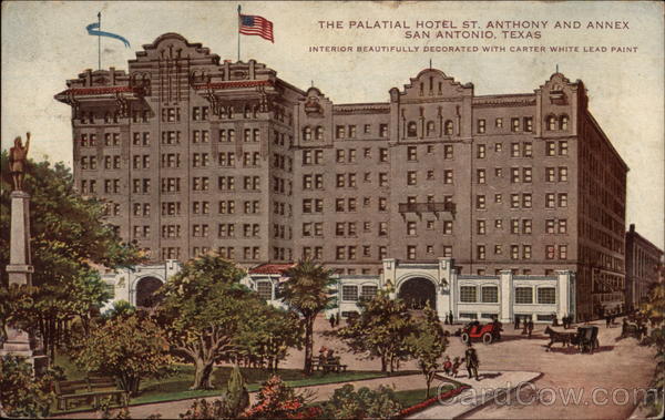 The Palatial Hotel St. Anthony and Annex San Antonio Texas