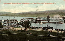 Railway and General Traffic Bridge Across the Fraser River Postcard