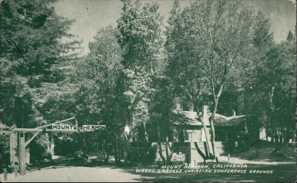 Mount Hermon Christian Conference Center California