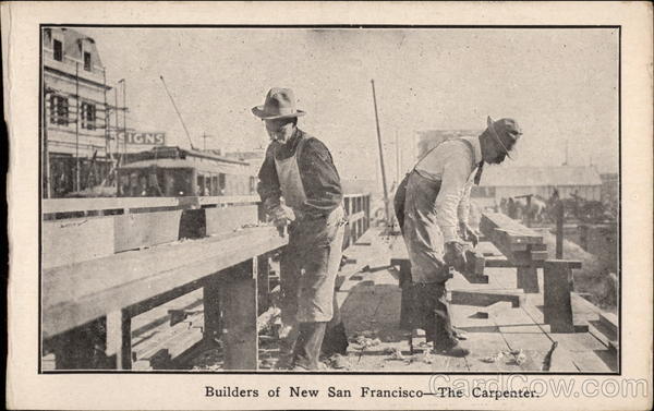 Builders of New San Francisco - The Carpenter California
