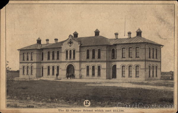 The El Campo School which cost $13,500 Texas