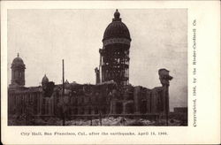 City Hall after the earthquake, April 18, 1906 Postcard