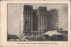 St. Francis Hotel Enarled One-Third Since the Fire Postcard