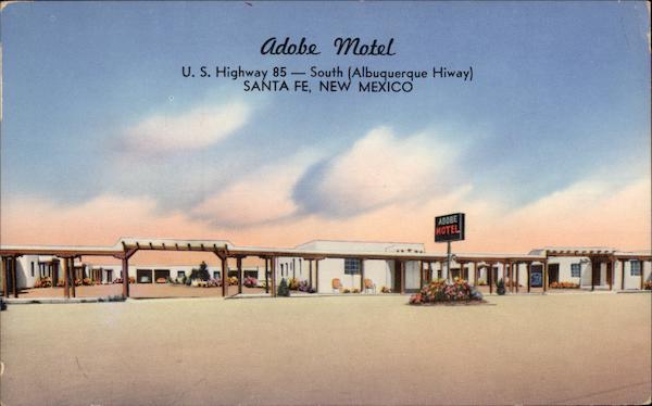 Adobe Motel, U.S. Highway 85 - South (Albuquerque Hiway) Santa Fe New Mexico
