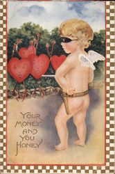 Your Money And You Honey - Cupid and Hearts Postcard