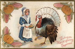 Wishing you Thanksgiving Happiness - Woman and Turkey Wishing you Thanksgiving Happiness - Woman and Turkey