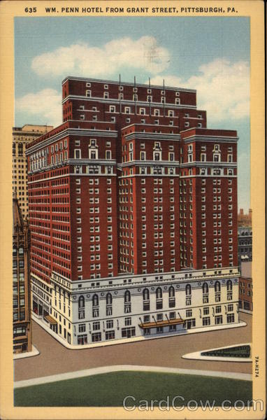 Wm. Penn Hotel from Grant Street Pittsburgh Pennsylvania