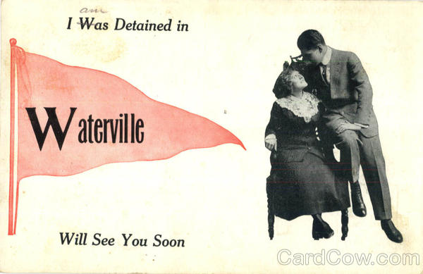 I Was Detained In Waterville Maine