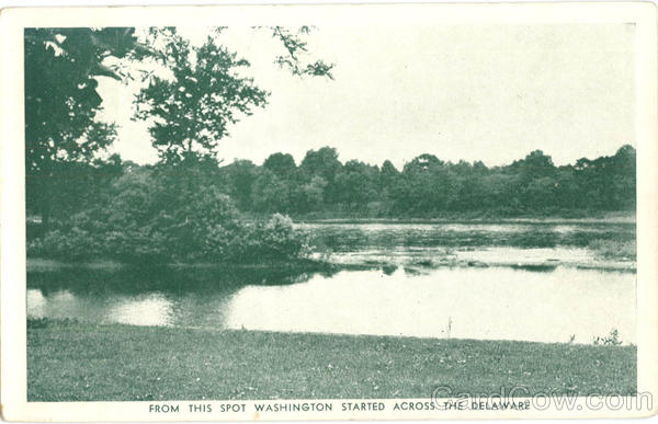 From This Spot Washington Started Across The Delaware McConkey's Ferry Pennsylvania