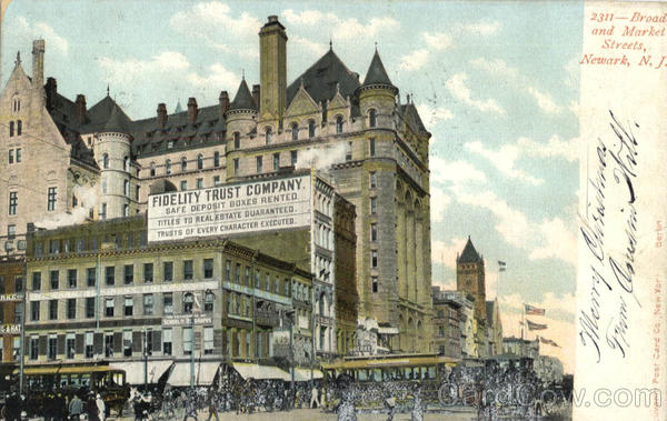 Fidelity Trust Company, Broad and Market Streets Newark New Jersey