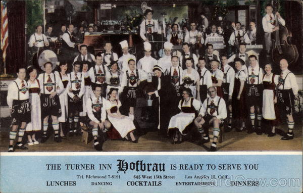 The Turner Inn Hofbrau is Ready to Serve You Los Angeles California The Turner Inn Hofbrau is Ready to Serve You Los Angeles California