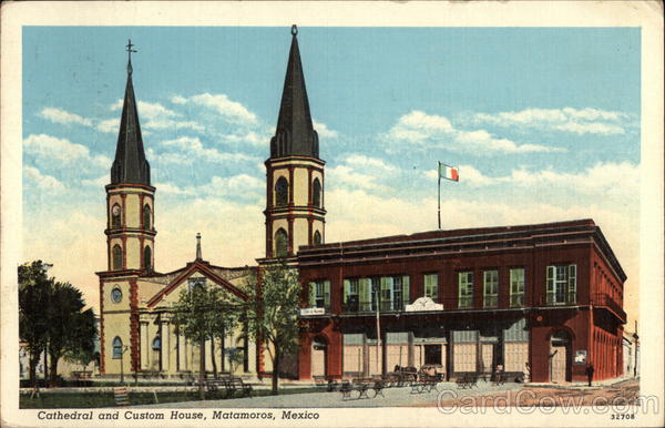 Cathedral and Custom House Matamoros Mexico