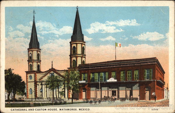 Cathedral and Custom House Matamoros Mexico