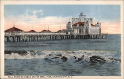 Ball Room on Ocean End of Steel Pier Atlantic City, NJ Postcard Postcard