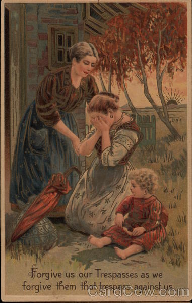 Forgive Us Our Trespasses as We Forgive Them That Trespass Against Us