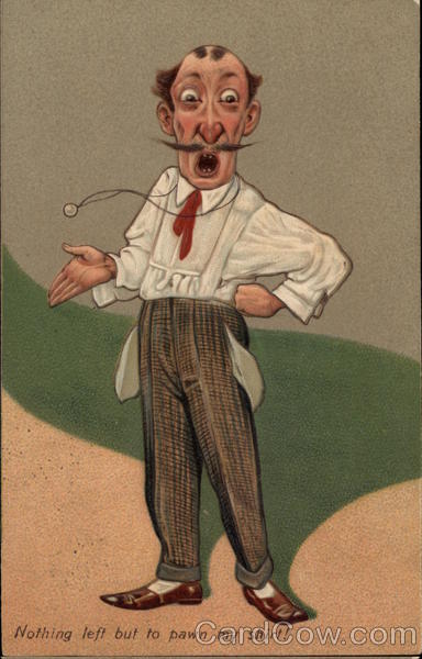 Nothing Left But to Pawn My Shirt! Comic, Funny