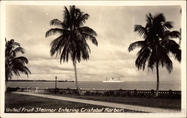 United Fruit Steamer Entering Cristobal Harbor Panama