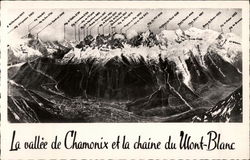 La Vallee de Chaminix et la Chaine du Ulont-Blanc Mont Blanc, Switzerland Postcard Postcard