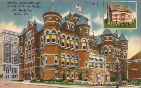 Old Courthous and Cabin of Pioneer Settler, John Neely Bryan Dallas Texas