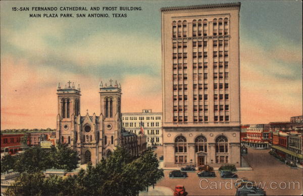 15: San Fernando Cathedral and Frost Building, Main Plaza Park San Antonio Texas