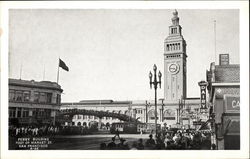 Ferry Building, Foot of Market Street Postcard
