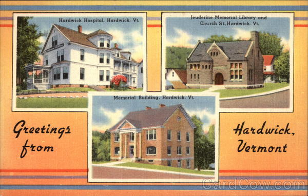 Greetings from Hardwick Vermont