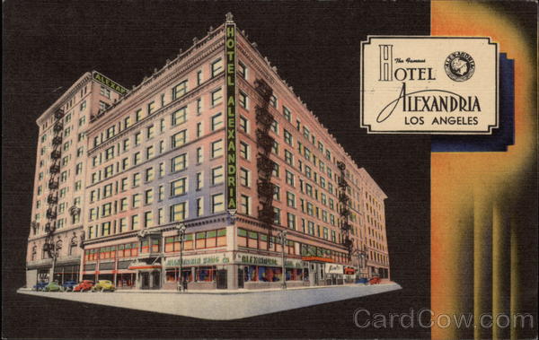 The Famous Hotel Alexandria Los Angeles California