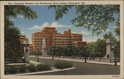 Delaware Hospital and Washington Street Bridge Wilmington, DE Postcard Postcard