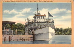 M.V. Mt. Washington II at Wharf - Lake Winnipesaukee Postcard