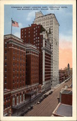 Commerce Street Looking East, Adolphus Hotel and Magnolia Bldg Postcard