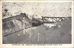 Bridge on Kennebec River Goes Out Topsham, ME Postcard Postcard