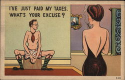 I've Just Paid My Taxes. What's Your Excuse ? Postcard