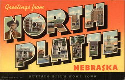 Buffalo Bill's Home Town, Greetings from North Platte Nebraska Postcard Postcard