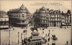 Place du Martroi - Statue de Jeanne d'Arc et Rue de la Republique Postcard