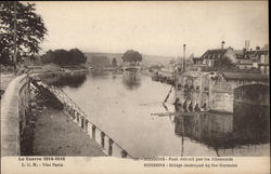 La Guerre 1914-1918: Soissons: Pont detruit par les Allemands Postcard