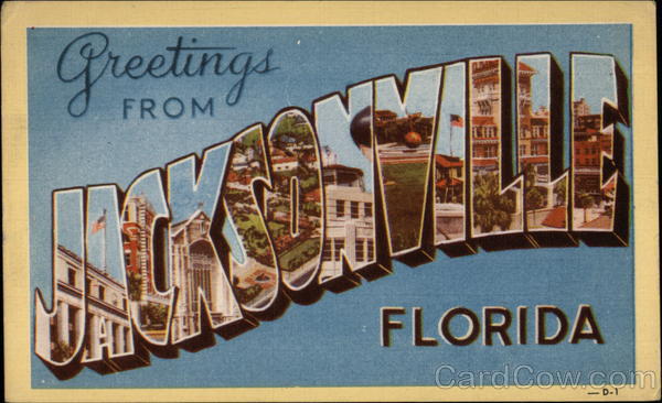 Greetings from Jacksonville Florida