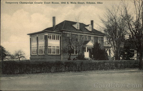 Temporary Champaign County Court House, 1042 S. Main Street Urbana Ohio