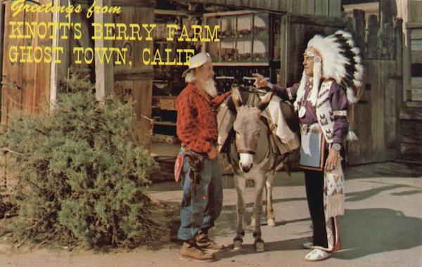 Greetings From Knott's Berry Farm Ghost Town California