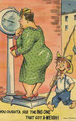 You oughta see the big one that got a-weight! Scales, Weight Postcard Postcard