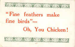 "Fine feathers make fine birds"--- Oh, You Chicken! Phrases & Sayings Postcard Postcard